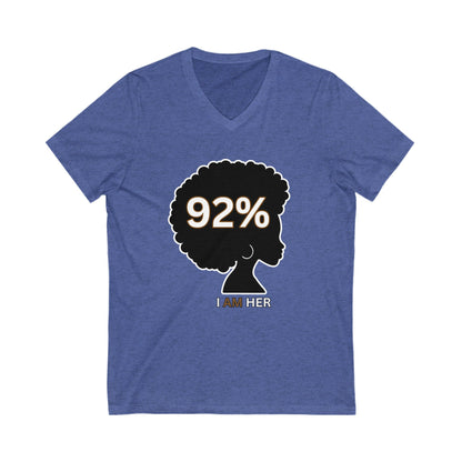 92 Percent T-shirt,  I AM HER