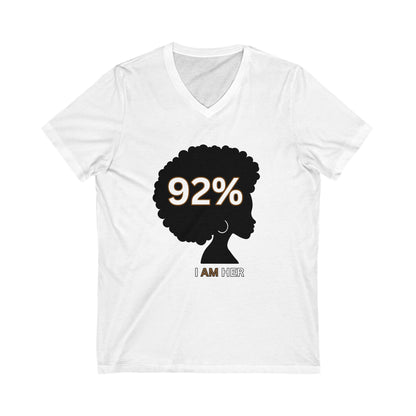 92 Percent T-shirt,  I AM HER